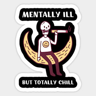 Mentally Ill But Totally Chill | Halloween Lazy Costume Sticker